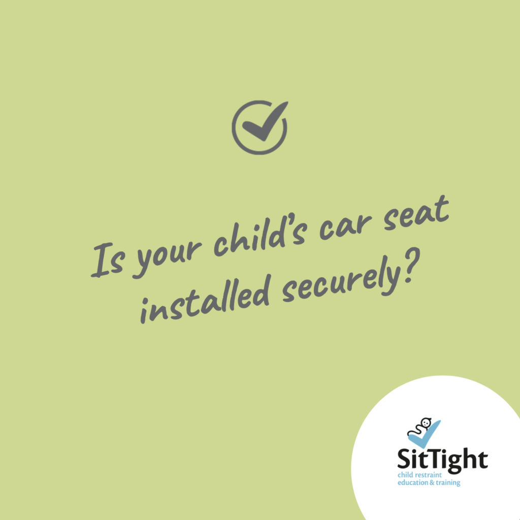 Is your child's car seat installed securely?