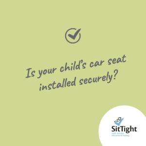 Is your child's car seat installed securely?